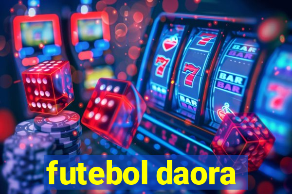futebol daora